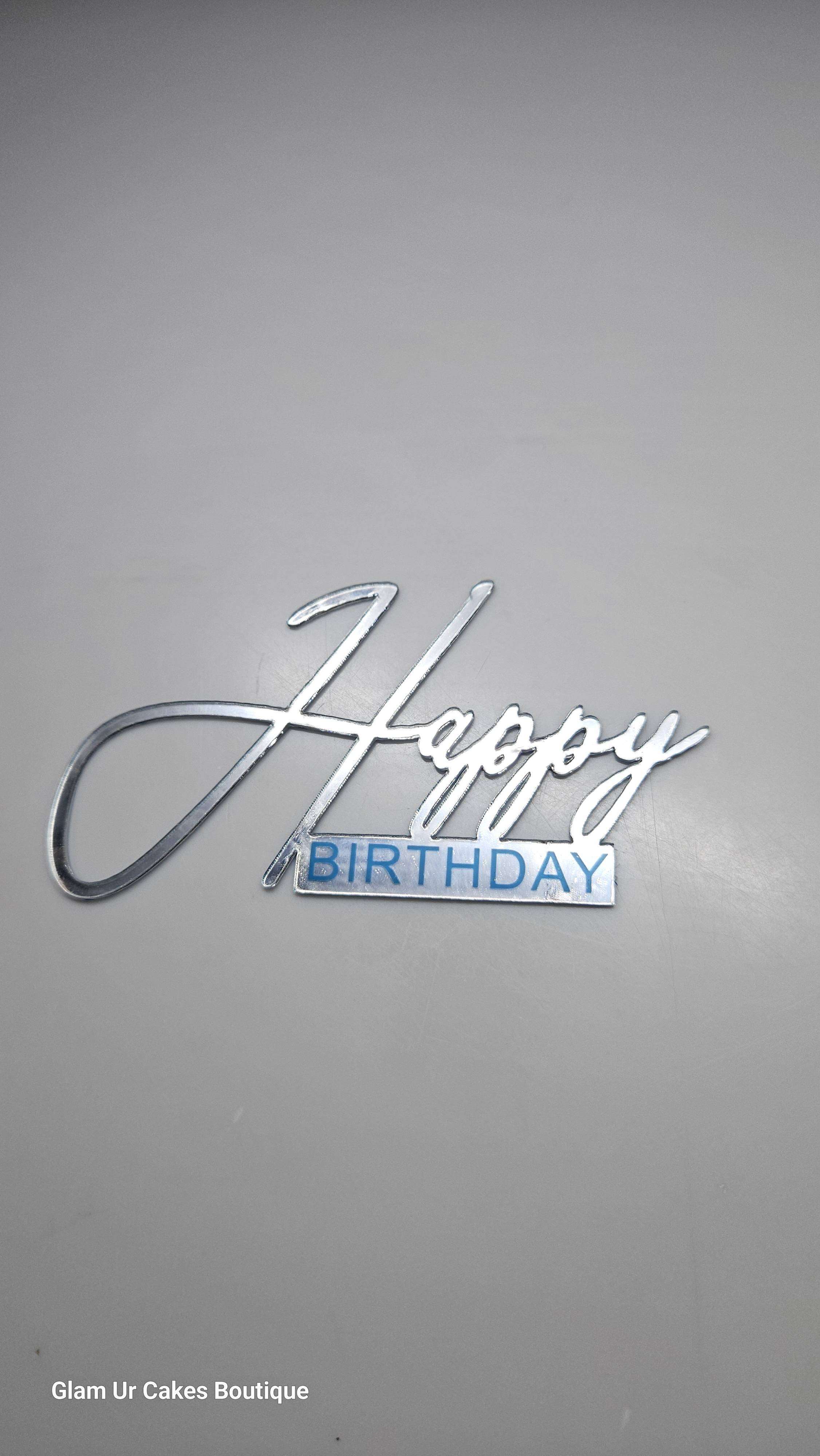 Acrylic Front of cake  HBD silver topper